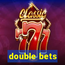 double bets